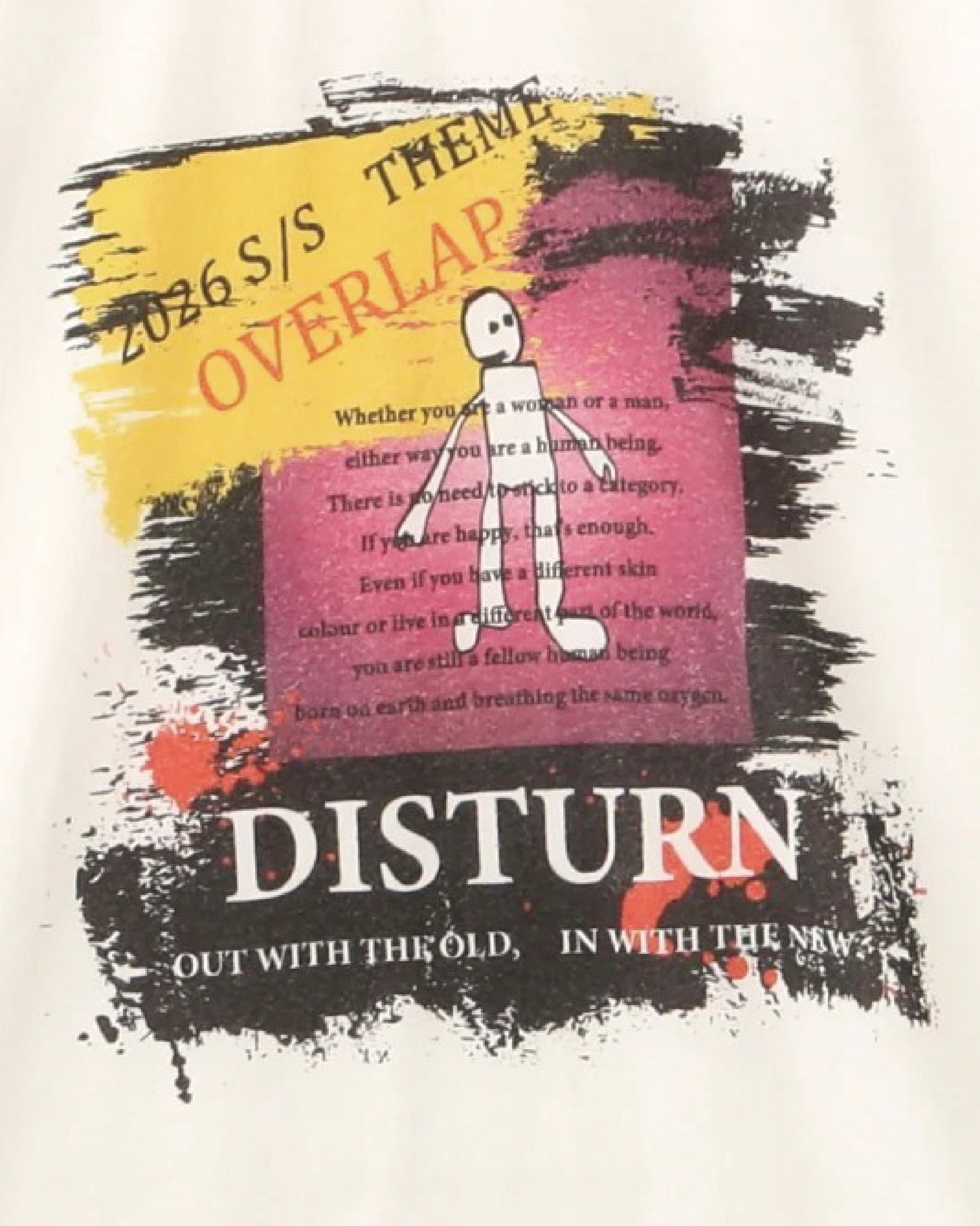 DISTURN. It's been a long-cherished dream. A T-shirt.